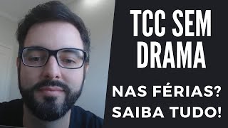 Como Fazer um TCC Sem Drama Sem Deixar de Aproveitar Suas Férias!