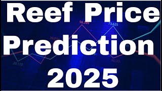 Reef Coin Reef Finance Reef Crypto Reef Price Prediction [November] - Reef Price Prediction 2025