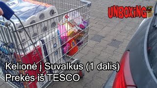 Kelionė į Suvalkus. Prekės iš TESCO (1 dalis)