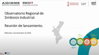 Jornada de Presentación del Observatorio Regional de Simbiosis Industrial. IVACE.