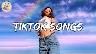 Tiktok songs playlist ~ Tiktok songs playlist that is actually good | #ChillVibes