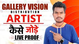 Gallery Vision Dashboard | How To Add Artist On Gallery Vision | Best Free Music Distribution |