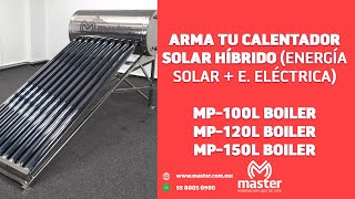 CÓMO ARMAR TU CALENTADOR SOLAR HÍBRIDO II MASTER INNOVACIÓN