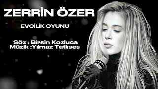 Zerrin Özer / Evcilik Oyunu /Söz: Birsin Kozluca / Müzik :YILMAZ TATLISES / #zerrinözer