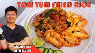 Tom Yum Fried Rice (Kao Pad Tom Yum ข้าวผัดต้มยำ) | Cook Thai with Mumu