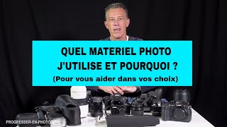 Quel matériel photo j'utilise en 2018 et pourquoi (Pour vous aider dans vos choix)