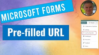 Microsoft Forms: New Pre- filled URL