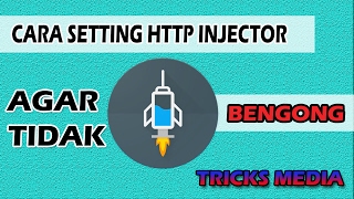 Baruuu..Cara setting http injektor biar tidak BENGONG 2017