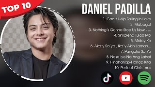 Daniel Padilla Greatest Hits ~ OPM Music ~ Top 10 Hits of All Time