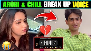 💔Arohi Khurana & Chill Gamer Break Up Emotional Voice Recording! 😭