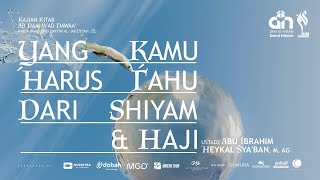 🔴[ LIVE ] YANG KAMU HARUS TAHU DARI SHIYAM & HAJI - USTADZ ABU HEYKAL SYA'BAN حفظه الله تعالى