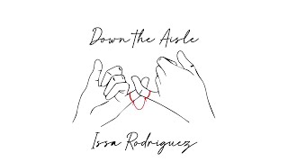 Issa Rodriguez - Down the Aisle (Official Lyric Video)