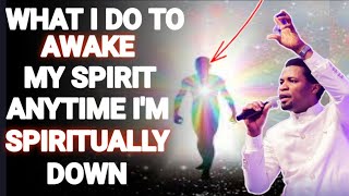 WHAT I DO TO AWAKE MY SPIRIT ANYTIME I'M SPIRITUALLY DOWN - #apostlemichealorokpo