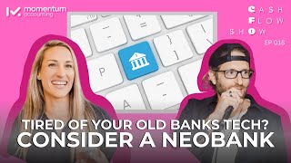 Episode 22   Tired of your bank's old tech? Consider a Neobank