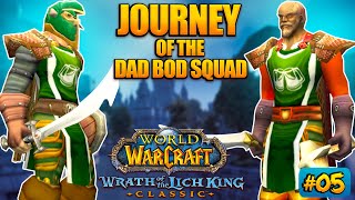 🔴 Journey of the DAD BOD SQUAD - Lets Play Wrath of the Lich King #05 - Pre Patch