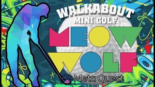 Wakabout Mini Golf - Meta Quest 3 - New Dlc Course Meow Wolf - Getting Trippy with the VR Posse