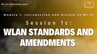 Session 1c - WLAN Standards and Amendments