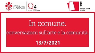 In comune. Conversazione sull'arte e la società.