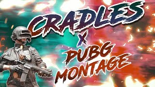 Pubg Mobile X Cradles | Pubg Mobile Montage |