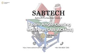 Foam Angle Cutting Machine(SAB-ACM03)