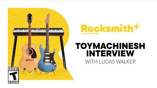 Rocksmith + Interview with Toymachinesh and Lucas Walker