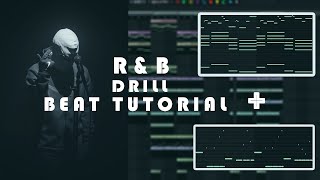 [FREE FLP] HOW TO MAKE RNB DRILL MELODIES FROM SCRATCH (RnB Drill Tutorial - FL Studio)