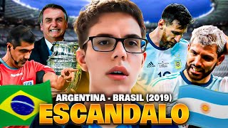 EL ESCÁNDALO DE LA COPA AMÉRICA 2019: ARGENTINA – BRASIL