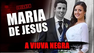 MARIA DE JESUS, A VIUVA NEGRA QUE ENGANOU A FAMÍLIA