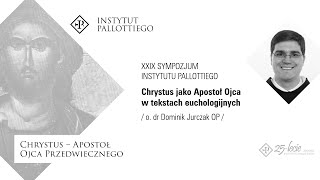 Sympozjum: Chrystus jako Apostoł Ojca w tekstach euchologijnych