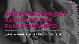 Requisitos para la subrogación del contrato de alquiler por fallecimiento