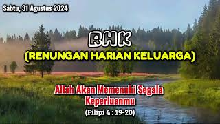 RENUNGAN HARIAN KELUARGA GMIM  31 AGUSTUS 2024/FILIPI 4:19-20/ALLAH AKAN MEMENUHI SEGALA KEPERLUANMU