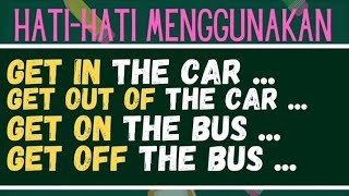 GET IN, GET OUT OF, GET ON, & GET OFF #phrasalverbs #kalimatbahasainggris