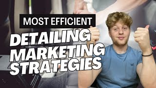 Most effective MARKETING strategies for Detailers!!