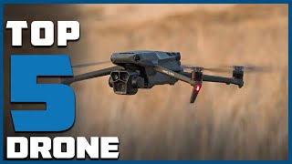 Top 5 Best Drones in 2024 | In-Depth Reviews & Buying Guide