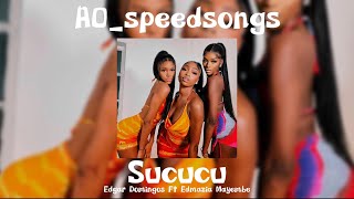 SUCUCU- Edgar Domingos Ft Edmazia Mayembe ✨Speed Up✨