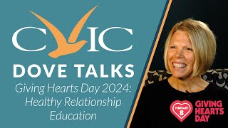 CVIC Dove Talks - Giving Hearts Day 2024: Healthy Relationship Education