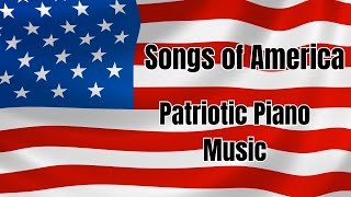 Patriotic Songs! Songs of America!