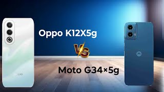 Oppo K12X5g 🆚 Moto g34 5g // Full Comparison video ⚡ Which is best Mobile ?