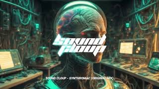 Sound Cloup - Synthromac (Original Mix)