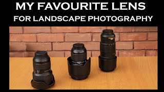 My favourite lens for landscape photography