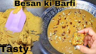 Besan ki Barfi | بیکری سے ٹیسٹ میں اچھی اور گھر میں بنی بڑی سستی | easy sweet recipe for beginners