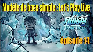 Modèle de base simple (spécial débutants) : Let's Play Live - Optimisation de la base - épisode 14