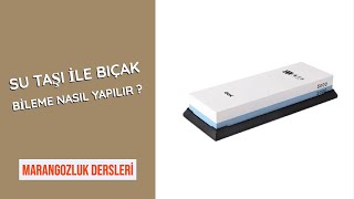 SU TAŞI İLE BIÇAK BİLEME NASIL YAPILIR ? (Marangozluk Desleri)