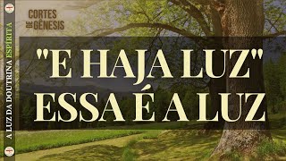 085 - E HAJA LUZ - ESSA É A LUZ