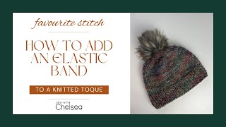 How to add an elastic band to a knitted toque