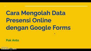 Cara Mengolah Data Presensi Online dengan Google Forms - Bagian 1