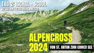 ⛰️ Alpencross 2024 | St. Anton - Comer See | Tag 2: Ischgl - Scuol - Gewitter+Trailspaß transalp mtb