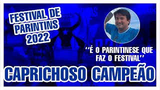 #boicaprichoso CAMPEÃO  DO FESTIVAL FOLCLÓRICO DE PARINTINS 2022