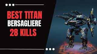 😱 28 Kills : Strongest Titan Bersagliere  : War Robots WR