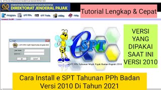 Cara Install e SPT Tahunan PPh Badan Versi 2010 Di Tahun 2021